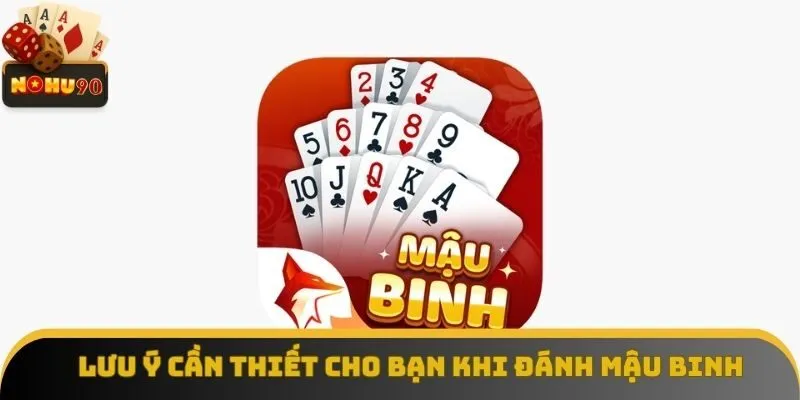 Lưu ý cần thiết cho bạn khi đánh mậu binh