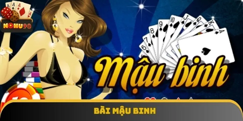 Bài Mậu Binh - Trò Chơi Trí Tuệ Thu Hút Mọi Thế Hệ