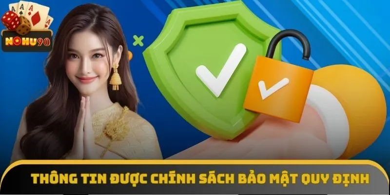 Các loại thông tin được chính sách bảo mật quy định