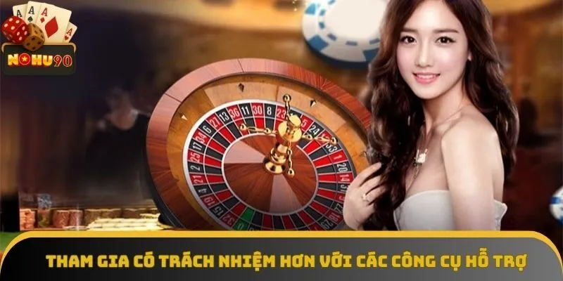 Tham gia có trách nhiệm hơn với các công cụ hỗ trợ