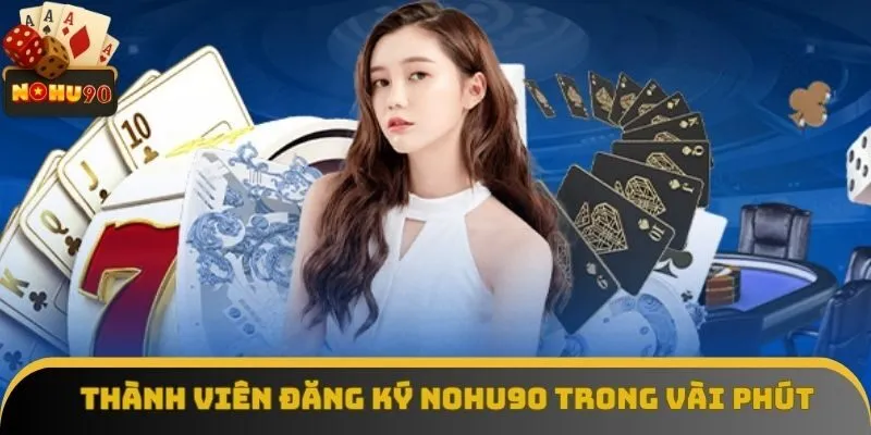 4 thao tác mà thành viên nên tham khảo khi đăng ký Nohu90