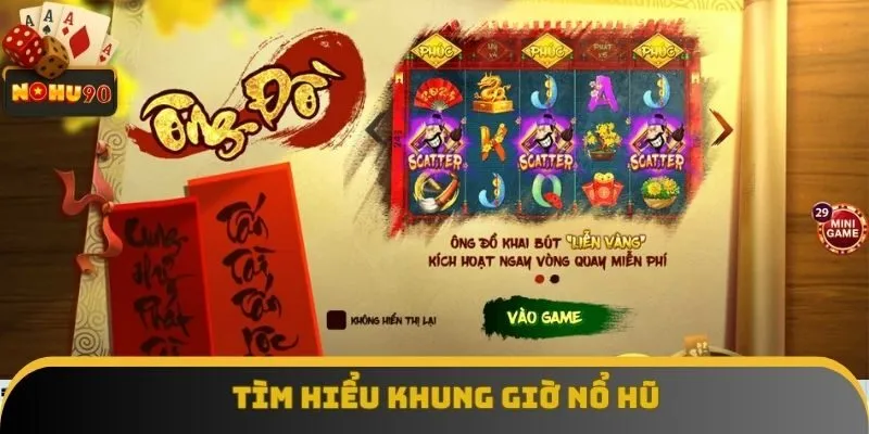 Khung Giờ Nổ Hũ Nào Chơi Thắng Liền? Tham Khảo Cược Ngay
