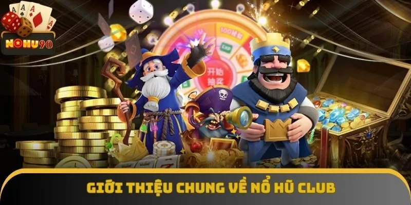 Sơ lược nổ hũ club