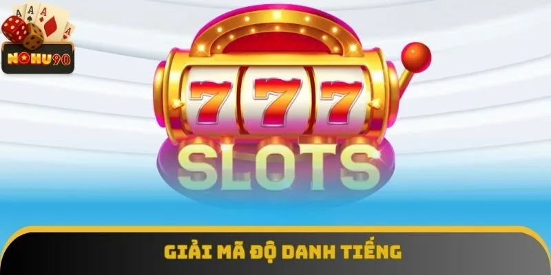 Giải mã độ danh tiếng