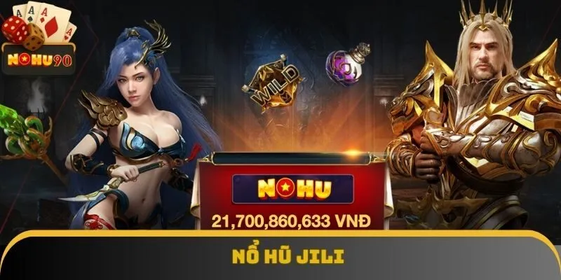Nổ hũ Jili nhận được nhiều lượt đánh giá tích cực